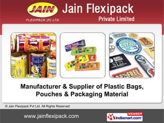 Manufacturer & Supplier of Plastic Bags, Pouches & Packaging Material 