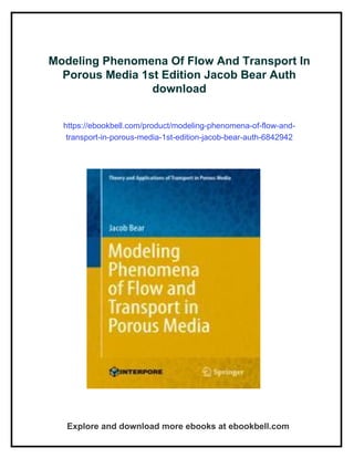 Modeling Phenomena Of Flow And Transport In Porous Media 1st Edition ...