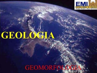 SISTEMAS DE GESTIÓN AMBIENTAL
INTRODUCCIÓN
GEOLOGIA
GEOMORFOLOGIA
 