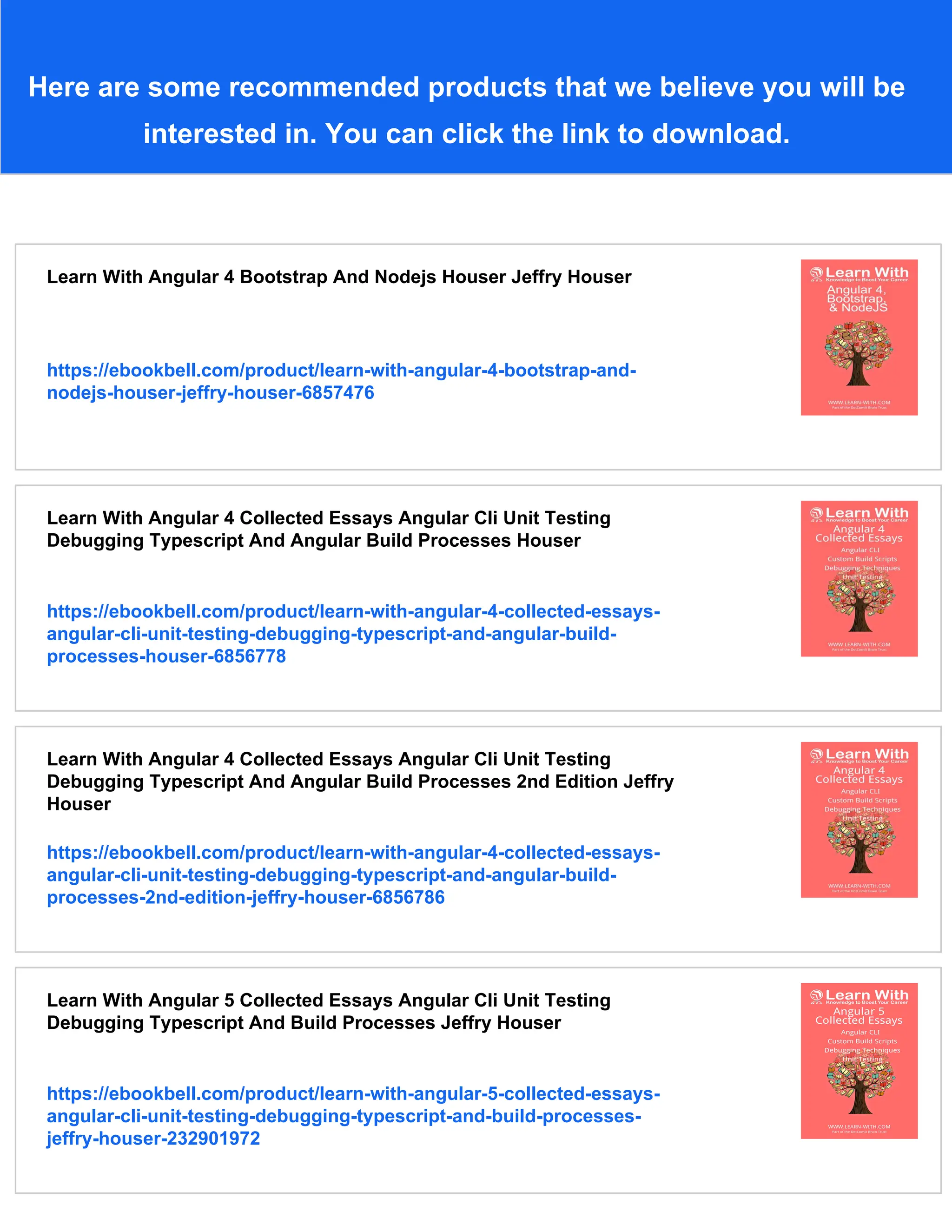 Here are some recommended products that we believe you will be interested in. You can click the link to download. Learn With Angular 4 Bootstrap And Nodejs Houser Jeffry Houser https://ebookbell.com/product/learn-with-angular-4-bootstrap-and- nodejs-houser-jeffry-houser-6857476 Learn With Angular 4 Collected Essays Angular Cli Unit Testing Debugging Typescript And Angular Build Processes Houser https://ebookbell.com/product/learn-with-angular-4-collected-essays- angular-cli-unit-testing-debugging-typescript-and-angular-build- processes-houser-6856778 Learn With Angular 4 Collected Essays Angular Cli Unit Testing Debugging Typescript And Angular Build Processes 2nd Edition Jeffry Houser https://ebookbell.com/product/learn-with-angular-4-collected-essays- angular-cli-unit-testing-debugging-typescript-and-angular-build- processes-2nd-edition-jeffry-houser-6856786 Learn With Angular 5 Collected Essays Angular Cli Unit Testing Debugging Typescript And Build Processes Jeffry Houser https://ebookbell.com/product/learn-with-angular-5-collected-essays- angular-cli-unit-testing-debugging-typescript-and-build-processes- jeffry-houser-232901972 