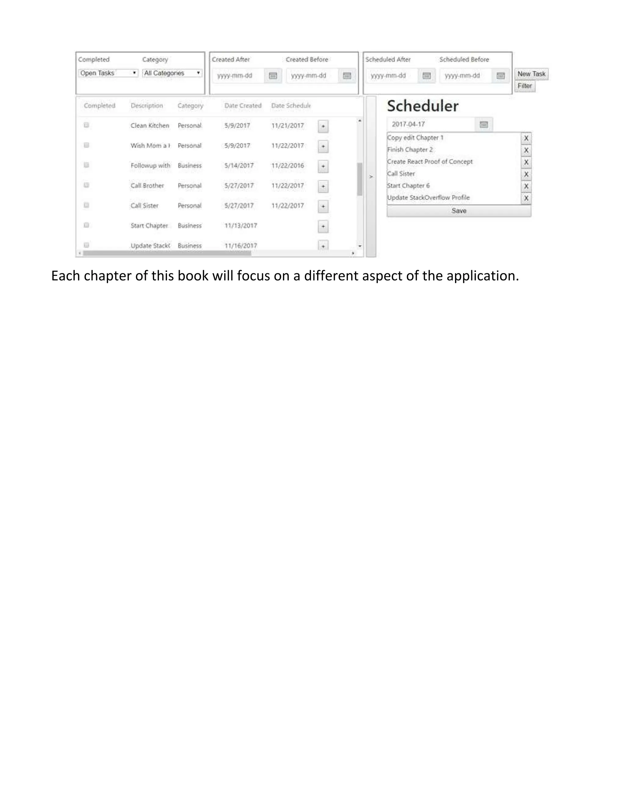 Each chapter of this book will focus on a different aspect of the application. 