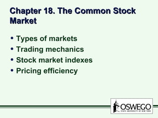 Chapter 18. The Common Stock Market ,[object Object],[object Object],[object Object],[object Object]