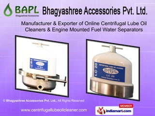 Manufacturer & Exporter of Online Centrifugal Lube Oil  Cleaners & Engine Mounted Fuel Water Separators 