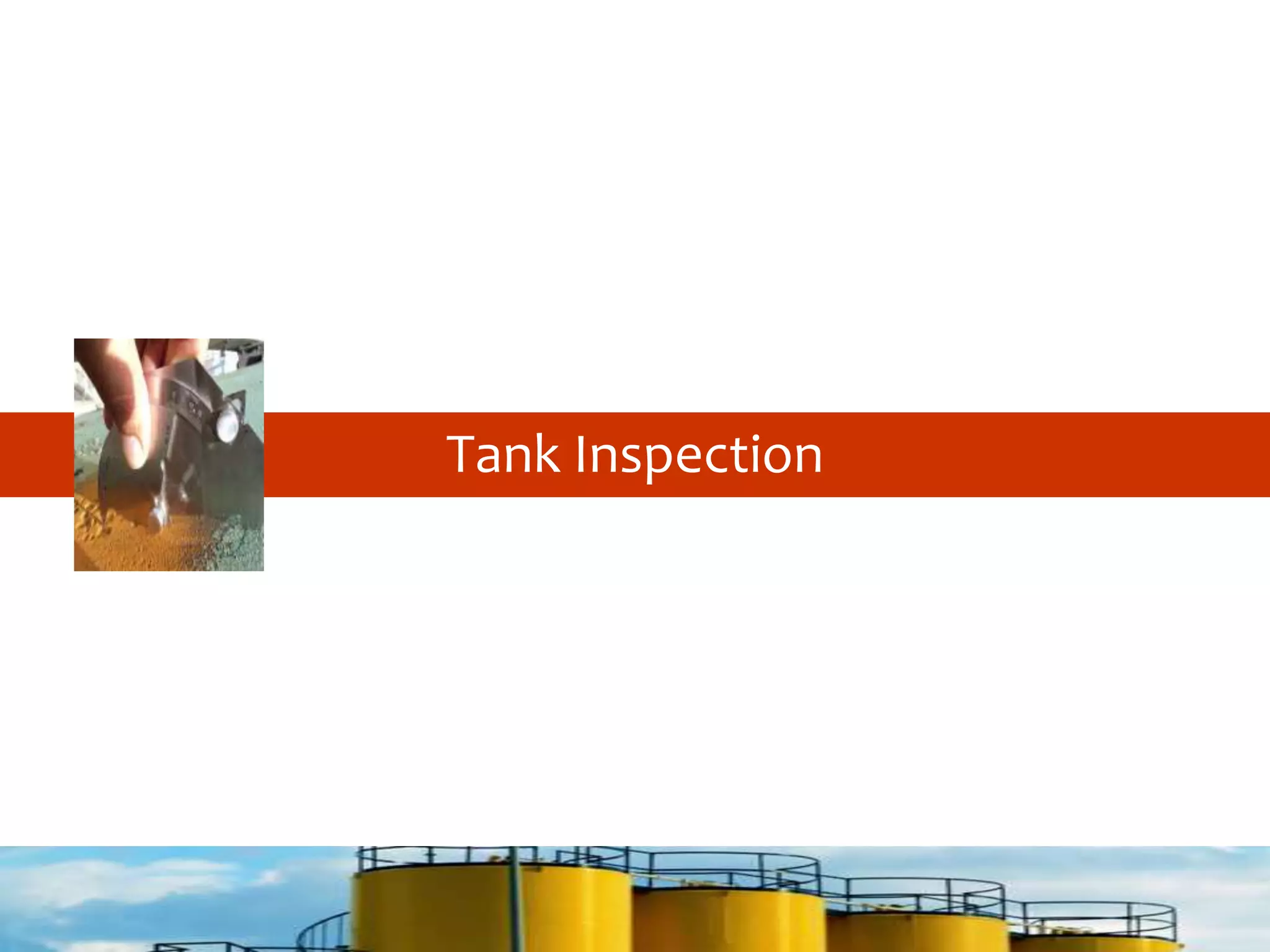 Tank Inspection
 
