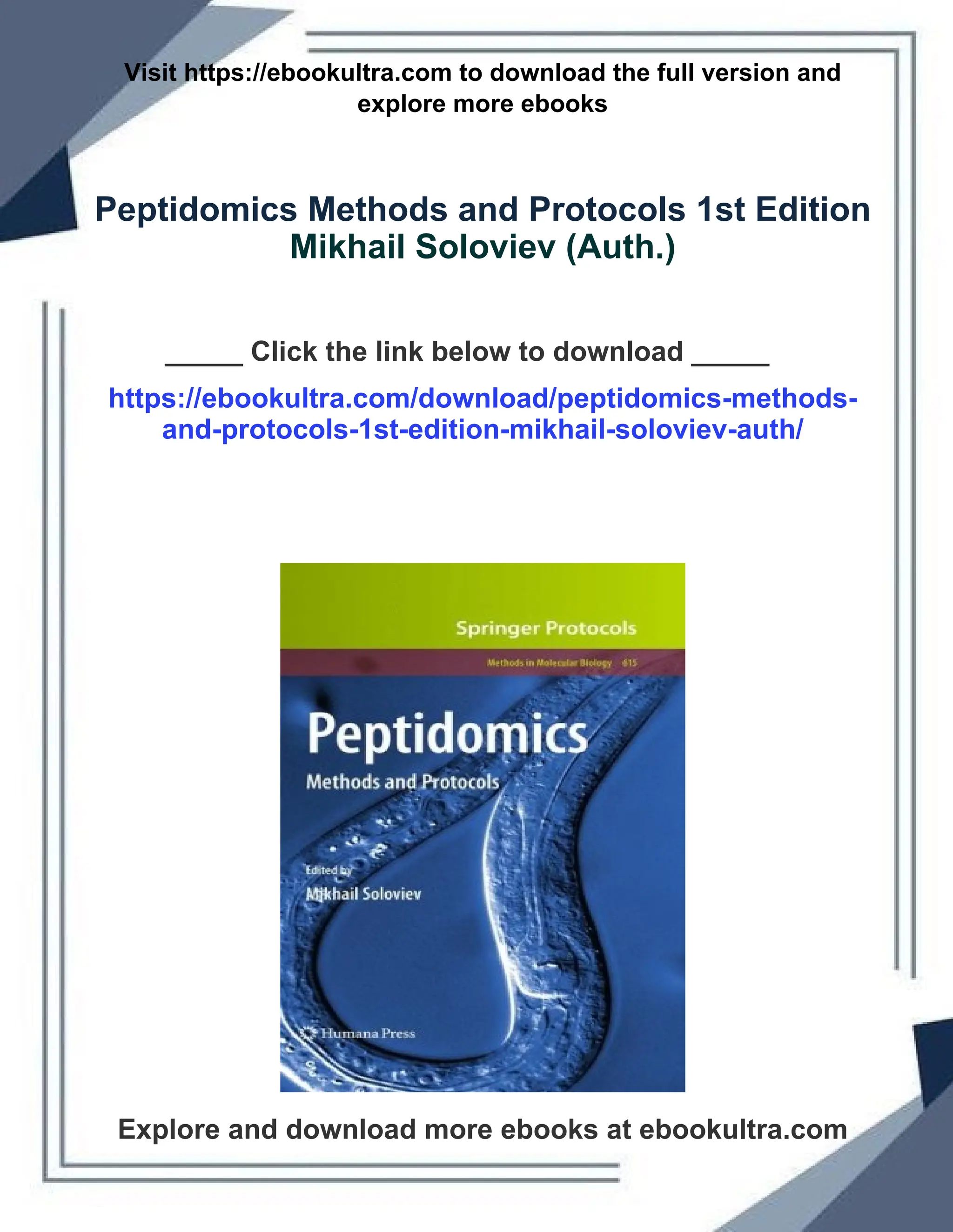 Visit https://ebookultra.com to download the full version and
explore more ebooks
Peptidomics Methods and Protocols 1st Edition
Mikhail Soloviev (Auth.)
_____ Click the link below to download _____
https://ebookultra.com/download/peptidomics-methods-
and-protocols-1st-edition-mikhail-soloviev-auth/
Explore and download more ebooks at ebookultra.com
 