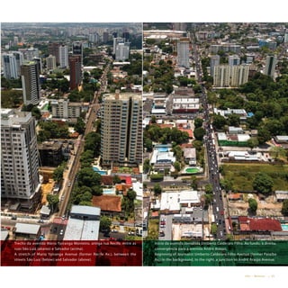 Avenida Governador José Lindoso, mais conhecida como avenida das Torres. Seu primeiro trecho, que interliga as zona leste
...