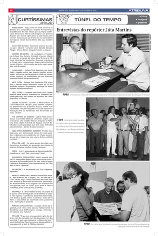 B2                                                                 Monte Alto, Quarta-Feira 13 de outubro de 2010


                                                                                                                                                                             • fatos
           CURTÍSSIMAS                                                                   TÚNEL DO TEMPO                                                                  • imagens
                                         Jóta Martins                                                                                                                    • pessoas


                                                               Entrevistas do repórter Jóta Martins
    PUBLICIDADES - Hoje, existe um amplo consenso na
doutrina e na jurisprudência a respeito da importância
da publicidade dos atos estatais para a própria existên-
cia da democracia. Não se pode imaginar um “governo




                                                                                                                                                                                              arquivo: jornal a tribuna
do povo, para o povo e pelo povo” se esse mesmo povo
não tem acesso àquilo que é feito em seu nome dentro
da máquina estatal. Acorda Monte Alto, aqui também
é Brasil.

   ACIMA TEM ELEIÇÃO - Dezembro próximo tem elei-
ção para tróca de Comando Geral. Delcides Menezes
Thiago e Marcus Wilson Morgado Folador na disputa.

    CÂMARA MUNICIPAL - Os candidatos à Presidên-
cia da Casa, José Antonio Inforçatti e Layrton Infante
já negociam os cargos da futura Mesa Diretora da Câ-
mara Municipal de Monte Alto. Conversas e ajustes já
se firmam como compromissos. Grupo maior já definiu
Layrton Infante, é a informação que tenho, aqui, agora.
Mas, tudo é possível.

   HUMILHANTE - Prefeita Silvia Aparecida tem humi-
lhado e negado auxílios para viagens, estadias, alimen-
tação à atletas que irão representar a cidade em campe-
onatos, torneios, nas modalidades que tem alcançado
excelentes índices de aproveitamento.

    VETO TOTAL - Prefeita Silvia Aparecida (PTB) quem
diria: a senhora vetou totalmente Projeto de Lei que
pretendia instituir o Campeonato Municipal do Atleta
Portador de Deficiência Física?

   VETO TOTAL II - Vereador João Paulo (PDT), relator
especial dessa matéria, manifestou-se oralmente opi-                    1988 - Entrevista com o Provedor da Santa Casa João Gil (in memoriam), empresário do setor de construção e vereador
nando pelo veto. Não poderia ser diferente, ele é lider
da prefeita na Câmara.

   SESSÃO VIA RÁDIO - Quando a Mesa Diretora da
Câmara Municipal, “Bicudo”, Zezé, Sanches e Layrton,
vão providenciar que as Sessões da Casa, voltem a ser
transmitidas pela Alternativa FM, com custo baixíssimo?
População deve ser beneficiada. Sem transmissão por
rádio, não está.

    SOS SANTANA DO MUNDAÚ - Cadê as fotos provan-
do que o caminhão lotado de alimentos, roupas, aqui
arrecadados pelo vereador Alencar, chegaram a Prefei-           1989 - Paulo Salim Maluf, candida-
tura dessa cidade do Estado de Alagoas e foram dis-            do a governador do estado recepciona-
tribuídos aquela população que teve casas destruídas
pelas enchentes e perdas de vidas humanas?                     do no Monte Alto Clube, pelo ex-prefeito
                                                               Elias Bahdur e o vice Ângelo Vital(in me-
   AQUI O MEIO AMBIENTE É AGREDIDO - Prefeita Silvia
Aparecida, tem demonstrado nesses 22 meses passa-               moriam). Jóta Martins está de branco.
dos, negligências, incompetências em relação aos pro-
gramas de reciclagem do auto volume de lixo recolhido
na cidade.

   BOCAS-DE-LOBO - Em vários pontos da cidade, sem
manutenção e cuidados em prevenção, sem sistema de
retenção de lixos e entulhos. Perigo Constante.

   CEROL - Qual a preocupação da Administração Mu-
nicipal com o Cerol? Tem Lei em vigor? Qual?

   Casamento Comunitário - Aqui é possível reali-
zar? Os interessados devem buscar informações junto a
Secretaria da Promoção Social? Ou será junto as Igrejas
Católica ou Evangélicas? Alou Representantes dos Céus
aqui na terra, é possível?

  MEGAFONE - Já encomendei um. Está chegando.
Aguardem.

    PREJUIZO FINANCEIRO - Matéria promocional pesso-
al, aqui publicada em 1ª página, cor, no valor de R$
1 mil, não foi paga. “Vocês publicaram sem trato ante-
rior” disseram as destacadas e tradicionais personalida-
des da comunidade, e não pagaram. Isso aconteceu em
maio passado. Mais um “cano” que o Jornal A Tribuna
contabiliza, entre tantos outros já sofridos.

    Mudança - A Câmara Federal analisa um projeto de
lei que vai tornar a infração de uso de telefone ao volan-
te mais rigorosa. Considerada atualmente falta média,
com direito a quatro pontos na carteira e multa de R$
85,13, o ato poderá ser classificado como gravíssimo
com a aprovação da proposta.

   PERGUNTAR NÃO OFENDE - Vereador, dentro da le-
galidade, pode retirar cesta básica e medicamentos da
Assistência Social do Município e entregar a domicilio e
em mãos de seus eleitores?

   CITAÇÃO - “O que mais preocupa não é o grito dos vio-
lentos, nem dos corruptos, nem dos desonestos, nem dos
sem ética. O que mais preocupa é o silêncio dos bons.”
Martin Luther King - Pastor americano, ativista político as-
sassinado em 4 de abril de 1968 em Memphis.                                                           1990 - Em Jaboticabal, Jóta Martins entregando exemplar do Jornal Tribuna Regional ao
                                                                                                                                                  Deputado Federal Plínio de Arruda Sampaio
 