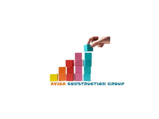 AVIKA CONSTRUCTION GROUP
 