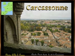 Photos JM G Picasa  Charles Trénet chante  la cité de Carcassonne 