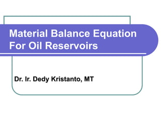 345385719-2-Material-Balance-Oil-Reservoir-ppt.ppt