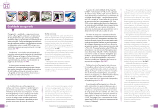 4544 Relatório de Sustentabilidade 2015
Sustainability Report 2015
Baumgarten
Ao final do último ano, a Baumgarten já
contava com novos projetos em andamento em
pelo menos duas plantas e a meta para 2016 é
intensificar ainda mais essa integração. A unida-
de da Argentina já iniciou a produção de rótulos
em parceria com a matriz no Brasil, enquanto
a planta do México, após receber significativos
investimentos, foi auditada e aprovada por dois
grandes produtores de bens de consumo.
Management of sustainability at Baumgarten
is also geared towards contributing to creating
value for customers, who are more and more
attuned to society’s new social, economic
and environmental demands. In this respect,
the company developed the LCA – Life Cycle
Analysis project for its products (read more
on page 28). For 2016, one of the goals is to
create a diagnosis for its largest customers,
to gauge their outlook on sustainability, in
order to identify their biggest demands and
orient action plans towards contributing to
development of the entire value chain.
Baumgarten is studying innovations through
research and partnerships in Brazil and abroad,
in an effort to enhance the environmental
performance of its customers’ products. The
company is looking at applying Linerless
technology, a labeling process that does not
require a liner and therefore generates less
waste. Other developments are the P.S.L. 2.0 -
Pressure Sensitive Label 2.0 (which production
process reduces waste and provides metallized
effects with lower costs), the “removable”
adhesives, which facilitate the package
recycling process, and biodegradable and
shrink wrap films that can be separated from
bottles in the recycling process. G4-EN27
Additionally, Baumgarten encourages
suppliers to develop solutions to improve
the performance of products and maintains
an open dialog to receive and learn about
innovations. For example, one of the company’s
suppliers has a program for certain materials
where the raw material is sold in the exact
width for use, reducing waste in printing
production. G4-27
Baumgarten participates in trade shows,
which is an opportunity for the company to
demonstrate its innovations and reinforce
its commitment to forming long-term
partnerships with its customers. In 2015,
the company attended the biggest printing
industry events in Brazil and abroad, such as
FISPAL Tecnologia (International Trade Show
for Processing, Packaging, and Logistics for the
Food and Beverage Industries) and ENVASE
(Exposición Internacional de
Envase y Embalaje).
Para garantir a qualidade e a segurança de seus
rótulos, a Baumgarten conta com um laboratório
de alta performance, que possui equipamentos
modernos e equipe qualificada para a realização de
testes e ensaios. Para as embalagens termoforma-
das são realizadas análises microbiológicas mensais
em laboratório externo desde 2013, sempre com
resultados negativos para a presença de microrga-
nismos. G4-PR1
Atualmente, a companhia está revisando seus
processos por meio da implantação da metodologia
HACCP (Análise de Perigos e Pontos Críticos de
Controle), o que permitirá definir metas e redefinir
a periodicidade das análises, visando atender às
exigências do mercado. G4-PR1
A Baumgarten também recebe, com
frequência, rigorosas auditorias de seus clientes
que avaliam aspectos de qualidade, boas práticas
de fabricação, políticas de recursos humanos
e de gestão ambiental, controles de processo e
de produtos, entre outros temas.
Qualidade assegurada
Quality assurance
In order to guarantee the quality and safety of its
labels, Baumgarten relies on a high-performance
lab with modern equipment and a qualified team
to run tests and trials. Since 2013, microbiological
analyses have been done at an external lab on
monthly basis for thermoformed packaging and
all results have been negative for the presence of
microorganisms. G4-PR1
The company is currently revising its processes
by implementing HACCP (Hazard Analysis Critical
Control Point) methodology, which will allow
goals to be set and will redefine the frequency
of analyses, aimed at meeting market demands.
G4-PR1
Baumgarten is also frequently subjected
to rigorous audits by its customers, who
assess aspects of quality, good manufacturing
practices, human resources and environmental
management policies, process and product
controls, and others.
A gestão de sustentabilidade da Baumgarten
também é voltada para contribuir com a geração
de valor dos seus clientes, cada vez mais atentos às
novas demandas socioeconômicas e ambientais da
sociedade. Nesse âmbito, a empresa desenvolveu
em 2015 o projeto ACV, de Análise de Ciclo de Vida
de seus produtos (leia mais na página 28). Para
2016, um dos objetivos é elaborar um diagnóstico
da visão de sustentabilidade dos principais clientes,
a fim de identificar suas maiores demandas e
direcionar os planos de ação para contribuir com o
desenvolvimento de toda a cadeia de valor.
Por meio de pesquisas e parcerias no Brasil e
no exterior, a Baumgarten estuda inovações que
possam aprimorar o desempenho ambiental dos
produtos de seus clientes. A empresa avalia a apli-
cação da tecnologia Linerless, na qual o processo
de rotulagem dispensa o uso do liner e diminui a
geração de resíduos. Outros desenvolvimentos são
o P.S.L. 2.0 - Pressure Sensitive Label 2.0 (rótulos
autoadesivos cujo processo de fabricação propor-
ciona desperdício reduzido e efeitos metalizados
com menor custo), os adesivos “desligáveis” que
facilitam o processo de reciclagem das embala-
gens e os filmes biodegradáveis e termoenco-
lhíveis que podem ser separados dos frascos no
processo de reciclagem. G4-EN27
Adicionalmente, a Baumgarten estimula seus
fornecedores a desenvolverem soluções que me-
lhorem a performance dos produtos e mantém o
diálogo aberto para receber e conhecer inovações.
Um dos fornecedores da empresa, por exemplo,
oferece um programa para determinados materiais
em que a matéria-prima é comercializada na
largura exata para o uso, diminuindo o desperdício
na produção gráfica. G4-27
A participação da Baumgarten em feiras do
setor representa uma oportunidade para que a
companhia possa demonstrar suas inovações e
reforçar seu compromisso em formar parcerias
de longo prazo com seus clientes. Em 2015, a em-
presa esteve presente nos principais eventos do
setor gráfico no Brasil e no exterior, tais como a
FISPAL Tecnologia (Feira Internacional de Emba-
lagens) e a ENVASE (Exposición Internacional de
Envase y Embalaje).
At the end of last year, Baumgarten already
had new on-going projects at a minimum of
two plants, and the goal of 2016 is to further
intensify this integration. The Argentina unit
has already begun production of labels in
partnership with headquarters in Brazil, while
the Mexico plant, which received significant
investments, was audited and approved by two
major producers of consumer goods.
 