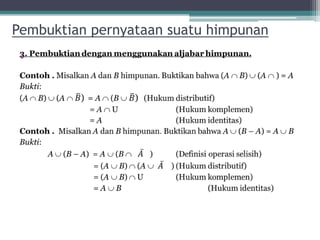 Pembuktian pernyataan suatu himpunan
24
•
 