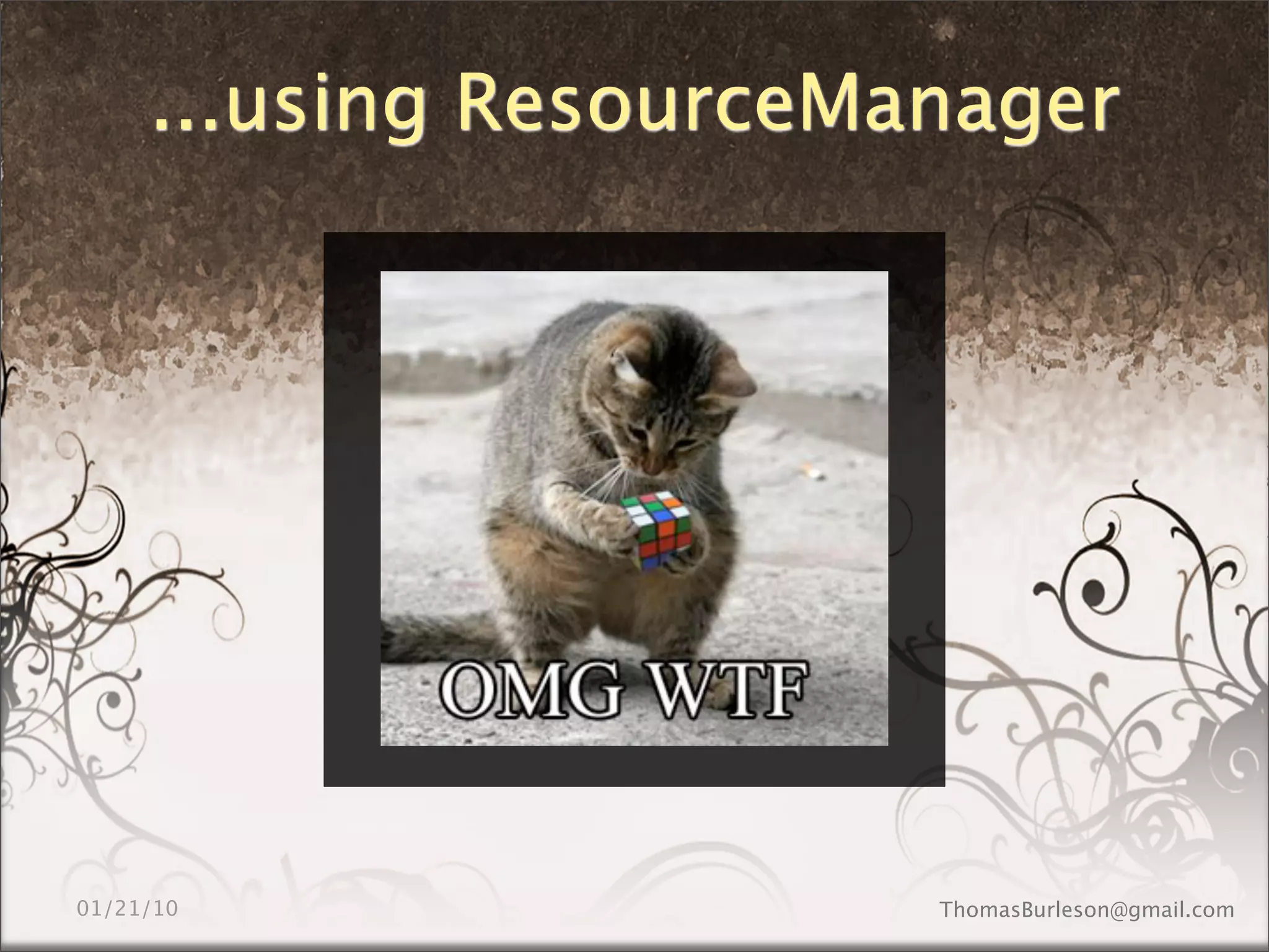 ...using ResourceManager
 
