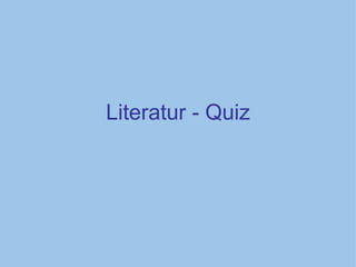 Literatur - Quiz 