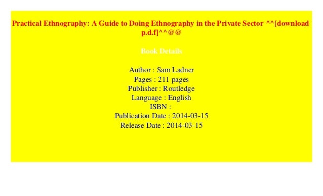 Practical Ethnography A Guide To Doing Ethnography In The - 