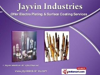 Offer Electro Plating & Surface Coating Services
 