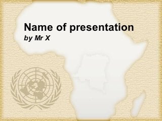 Powerpoint Templates Page 1Powerpoint Templates
Name of presentation
by Mr X
 