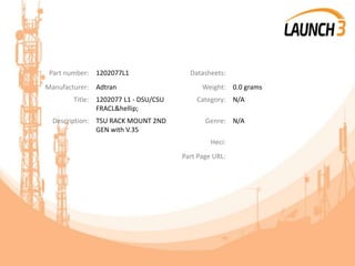 Part number: 1202077L1 Datasheets:
Manufacturer: Adtran Weight: 0.0 grams
Title: 1202077 L1 - DSU/CSU
FRACL&hellip;
Category: N/A
Description: TSU RACK MOUNT 2ND
GEN with V.35
Genre: N/A
Heci:
Part Page URL:
 