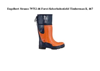 Engelbert Strauss 79752-46 Forst-Sicherheitsstiefel Timberman Ii, 467
 