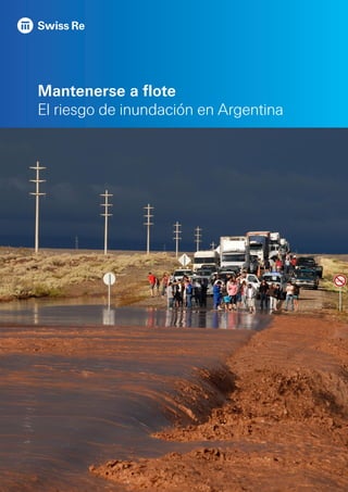 Mantenerse a flote
El riesgo de inundación en Argentina
 