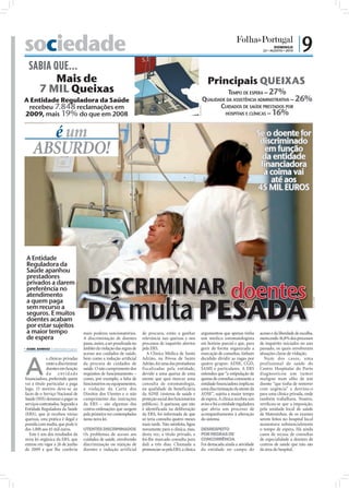 sociedade                                                                                                                                                            DOMINGO
                                                                                                                                                              22 • AGOSTO • 2010
                                                                                                                                                                                    |9
   SABIA QUE...
              Mais de                                                                                                            Principais QUEIXAS
           7 MIL Queixas                                                                                                                 TEMPO DE ESPERA – 27%
A Entidade Reguladora da Saúde                                                                                                 QUALIDADE DA ASSISTÊNCIA ADMINISTRATIVA – 26%
 recebeu 7.848 reclamações em                                                                                                         CUIDADOS DE SAÚDE PRESTADOS POR




                                                                                                                   FOTO: DPA
2009, mais 19% do que em 2008                                                                                                           HOSPITAIS E CLÍNICAS – 16%



        é um                                                                                                                                                 Se o doente for
                                                                                                                                                              discriminado
      ABSURDO!                                                                                                                                                 em função
                                                                                                                                                              da entidade
                                                                                                                                                              financiadora
                                                                                                                                                               a coima vai
                                                                                                                                                                 até aos
                                                                                                                                                             45 MIL EUROS




 A Entidade
 Reguladora da
 Saúde apanhou


                                             DISCRIMINAR doentes
 prestadores
 privados a darem
 preferência no



                                             DÁ multa PESADA
 atendimento

                                                                                                                                                                                                 FOTO: ANSA
 a quem paga
 sem recurso a
 seguros. E muitos
 doentes acabam
 por estar sujeitos
 a maior tempo                             mais poderes sancionatórios.        de procura, estão a ganhar                argumentou que apenas tinha         acesso e da liberdade de escolha,
 de espera                                 A discriminação de doentes          relevância nas queixas e nos              um médico estomatologista           merecendo 16,8% dos processos
                                           passa, assim, a ser penalizada no   processos de inquérito abertos            em horário parcial e que, para      de inquérito iniciados no ano
 ISABEL BARBOSA ib.r@folhadeportugal.pt   âmbito da violação das regras de    pela ERS.                                 gerir de forma organizada a         passado, os quais envolveram
                                           acesso aos cuidados de saúde,          A Clínica Médica de Santo              marcação de consultas, tinham       situações claras de violação.



A
             s clínicas privadas           bem como a indução artiﬁcial        Adrião, na Póvoa de Santo                 decidido dividir as vagas por          Num dos casos, uma
             estão a discriminar           da procura de cuidados de           Adrião, foi uma das prestadoras           quatro grupos: ADSE, CGD,           profissional de saúde do
             doentes em função             saúde. O não cumprimento dos        fiscalizadas pela entidade,               SAMS e particulares. A ERS          Centro Hospitalar do Porto
             da ent idade                  requisitos de funcionamento –       devido a uma queixa de uma                entendeu que “a estipulação de      diagnosticou um tumor
ﬁnanciadora, preferindo quem               como, por exemplo, a falta de       utente que quis marcar uma                quotas de consultas consoante a     maligno num olho de um
vai a título particular e paga             funcionários ou equipamentos,       consulta de estomatologia,                entidade ﬁnanciadora implicou       doente “que tinha de remover
logo. O motivo deve-se ao                  a violação da Carta dos             na qualidade de beneficiária              uma discriminação da utente da      com urgência” e desviou-o
facto de o Serviço Nacional de             Direitos dos Utentes e o não        da ADSE (sistema de saúde e               ADSE”, sujeita a maior tempo        para uma clínica privada, onde
Saúde (SNS) demorar a pagar os             cumprimento das instruções          proteção social dos funcionários          de espera. A clínica recebeu um     também trabalhava. Noutro,
serviços contratados. Segundo a            da ERS – são algumas das            públicos). A queixosa, que não            aviso e foi a entidade reguladora   veriﬁcou-se que a imposição,
Entidade Reguladora da Saúde               contra-ordenações que surgem        é identificada na deliberação             que abriu um processo de            pela unidade local de saúde
(ERS), que já recebeu várias               pela primeira vez contempladas      da ERS, foi informada de que              acompanhamento à alteração          de Matosinhos, de os exames
queixas, esta prática é ilegal e           nesta nova lei.                     só teria consulta quatro meses            do sistema.                         serem feitos no hospital local
punida com multa, que pode ir                                                  mais tarde. Não satisfeita, ligou                                             aumentava substancialmente
dos 1.000 aos 45 mil euros.                UTENTES DISCRIMINADOS               novamente para a clínica, mas,            DESRESPEITO                         o tempo de espera. Há ainda
   Este é um dos resultados da             Os problemas de acesso aos          desta vez, a título privado, e            POR REGRAS DE                       casos de recusa de consultas
nova lei orgânica da ERS, que              cuidados de saúde, envolvendo       foi-lhe marcada consulta para             CONCORRÊNCIA                        de especialidade a doentes de
entrou em vigor a 26 de junho              discriminação ou rejeição de        dali a três dias. Chamada a               Foi destacada ainda a atividade     centros de saúde que não são
de 2009 e que lhe conferiu                 doentes e indução artificial        pronunciar-se pela ERS, a clínica         da entidade no campo do             da área do hospital.
 