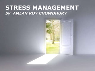 Powerpoint Templates STRESS MANAGEMENT by  AMLAN ROY CHOWDHURY 