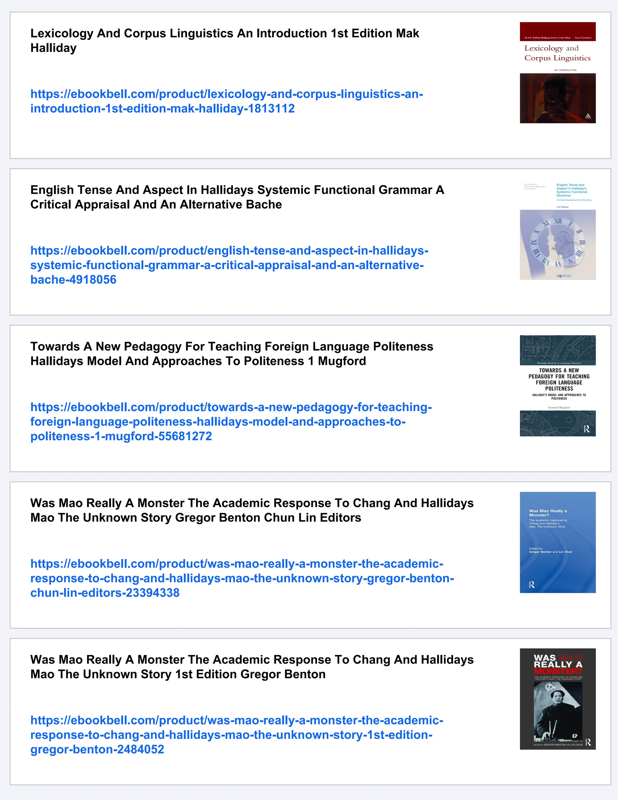 Lexicology And Corpus Linguistics An Introduction 1st Edition Mak
Halliday
https://ebookbell.com/product/lexicology-and-corpus-linguistics-an-
introduction-1st-edition-mak-halliday-1813112
English Tense And Aspect In Hallidays Systemic Functional Grammar A
Critical Appraisal And An Alternative Bache
https://ebookbell.com/product/english-tense-and-aspect-in-hallidays-
systemic-functional-grammar-a-critical-appraisal-and-an-alternative-
bache-4918056
Towards A New Pedagogy For Teaching Foreign Language Politeness
Hallidays Model And Approaches To Politeness 1 Mugford
https://ebookbell.com/product/towards-a-new-pedagogy-for-teaching-
foreign-language-politeness-hallidays-model-and-approaches-to-
politeness-1-mugford-55681272
Was Mao Really A Monster The Academic Response To Chang And Hallidays
Mao The Unknown Story Gregor Benton Chun Lin Editors
https://ebookbell.com/product/was-mao-really-a-monster-the-academic-
response-to-chang-and-hallidays-mao-the-unknown-story-gregor-benton-
chun-lin-editors-23394338
Was Mao Really A Monster The Academic Response To Chang And Hallidays
Mao The Unknown Story 1st Edition Gregor Benton
https://ebookbell.com/product/was-mao-really-a-monster-the-academic-
response-to-chang-and-hallidays-mao-the-unknown-story-1st-edition-
gregor-benton-2484052
 