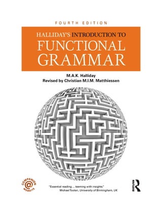 Hallidays Introduction To Functional Grammar 4th Mak Halliday | PDF