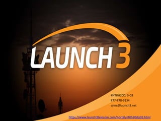 #NT0H20DJ S-03
877-878-9134
sales@launch3.net
https://www.launch3telecom.com/nortel/nt0h20djs03.html
 