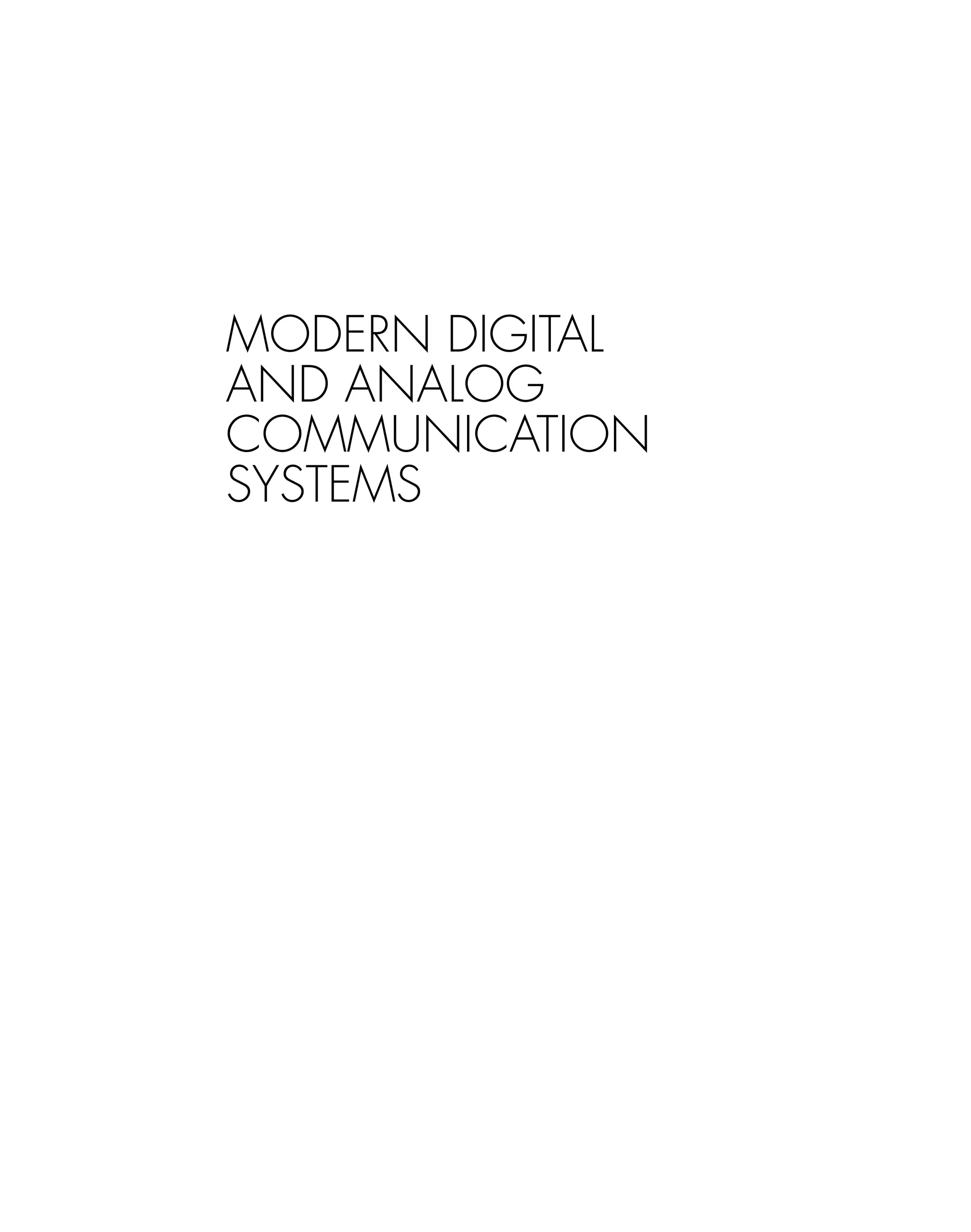MODERN DIGITAL
AND ANALOG
COMMUNICATION
SYSTEMS
 