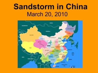 Sandstorm in China March 20, 2010 