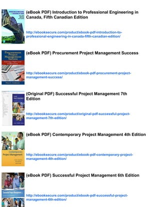 (eBook PDF) Introduction to Professional Engineering in
Canada, Fifth Canadian Edition
http://ebooksecure.com/product/ebook-pdf-introduction-to-
professional-engineering-in-canada-fifth-canadian-edition/
(eBook PDF) Procurement Project Management Success
http://ebooksecure.com/product/ebook-pdf-procurement-project-
management-success/
(Original PDF) Successful Project Management 7th
Edition
http://ebooksecure.com/product/original-pdf-successful-project-
management-7th-edition/
(eBook PDF) Contemporary Project Management 4th Edition
http://ebooksecure.com/product/ebook-pdf-contemporary-project-
management-4th-edition/
(eBook PDF) Successful Project Management 6th Edition
http://ebooksecure.com/product/ebook-pdf-successful-project-
management-6th-edition/
 