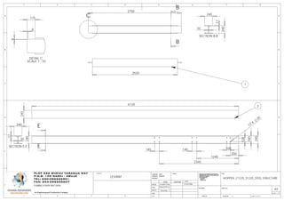 2
6120
240
D
E
F
C
1 2 3 4
B
A
321 5
C
D
4 6 7 8
A
B
1WEIGHT:
A3
DWG NO.
TITLE:
REVISION
MATERIAL:
DEBUR AND
BREAK SHARP
EDGES
FINISH: UNLESS OTHERWISE SPECIFIED:
DIMENSIONS ARE IN MILLIMETERS
SURFACE FINISH:
TOLERANCES:
LINEAR:
ANGULAR:
CLIENTSPLOT 526 SHEHU YARADUA WAY
P.M.B. 105 GARKI - ABUJA
TEL: 230-092225901
FAX: 234-092225607
An Engineering and Construction Company
FABRICATION SECTION
11/24/2009
George J.
EmekaChux
DESIGN
CHK'D
APPV'D
MFG
Q.A
NAME SIGNATURE DATE
Emeka Chux
HOPPER _F1235_S1220_STEEL STRUCTURE
D
E
F
C
1 2 3 4
B
A
321 5
C
D
4 6 7 8
A
B
1WEIGHT:
A3
SHEET 5 OF 15
DWG NO.
TITLE:
REVISION
MATERIAL:
DEBUR AND
BREAK SHARP
EDGES
FINISH: UNLESS OTHERWISE SPECIFIED:
DIMENSIONS ARE IN MILLIMETERS
SURFACE FINISH:
TOLERANCES:
LINEAR:
ANGULAR:
PLOT 526 SHEHU YARADUA WAY
P.M.B. 105 GARKI - ABUJA
TEL: 230-092225901
FAX: 234-092225607
An Engineering and Construction Company
11/24/2009
George J.
EmekaChux
DESIGN
CHK'D
APPV'D
MFG
Q.A
NAME SIGNATURE DATE
Emeka Chux
SCALE: 1:20
LEVANT
C
2750
B
B
SECTION B-B
240
10
240
17
1
2520
SECTION E-E
240
17
10
DETAIL C
SCALE 1 : 10
8
115
8
240
180
240
20
12 X
250
100
1240
140
2345
140
120
E
E
 