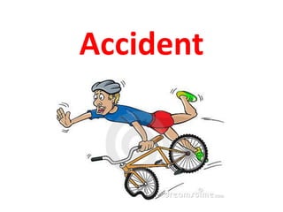 Accident
 