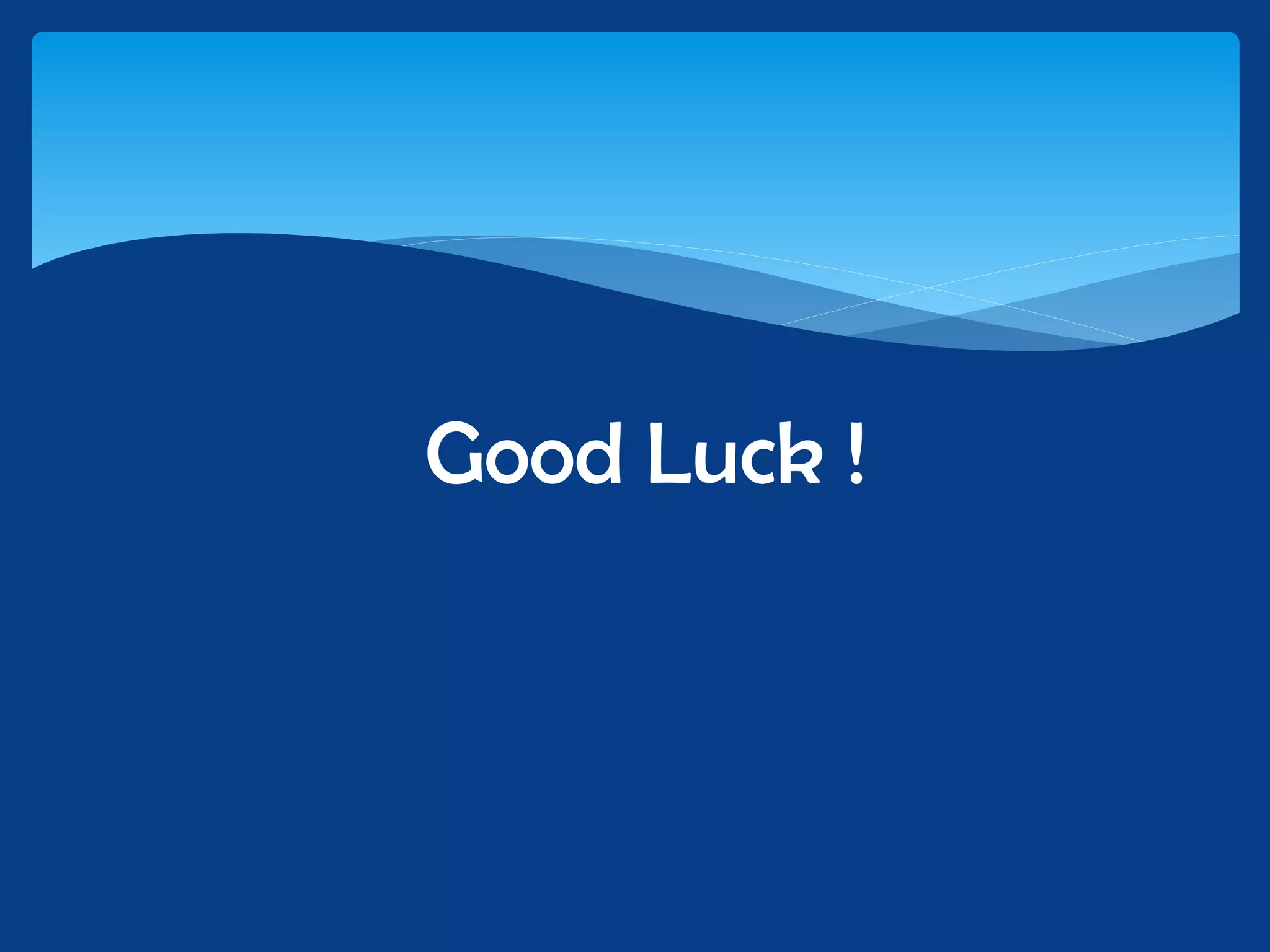 Good Luck !
 