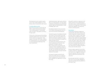 We then give each sector a baseline maturity
score for each of these capabilities out of the
five basic levels of maturity within cyber security.
The attack-defense process
About the actual process of a cyber attack, we
define a simple model that has three phases:
“non-criminal assessment”, “criminal assess-
ment” and “abuse”. These phases are shown in
the figure below.
The first (non-criminal assessment) state defines
all potential attackers whom have not breached
the entry barriers of an organization. These
attackers could breach the first layer of defense
(i.e. transitioning from non-criminal assessment
to criminal assessment), depending on their
level of sophistication.
Sophisticated attackers might by-pass protective
barriers by utilizing backdoors, zero-day exploits
or elaborate social engineering. Less sophisticated
attackers might rely on phishing efforts or insider
knowledge to gain access.
If an attacker transitions to the second phase
of the model (criminal assessment), there is a
second security function preventing abuse.
Typically the question is not whether an attacker
will transition to the third phase of the model
(abuse), but rather how long this will take. The
detection and response capability of an organi-
zation versus the sophistication and speed of an
attacker will determine this.
Less sophisticated attackers will require more
time to actually abuse an information asset,
leaving them vulnerable to detection.
After a certain amount of time (based on the
“prevention of abuse” capability) an attacker is
considered to be abusing the attacked informa-
tion asset. This continues until the goal of the
abuse has been reached or the abuse has been
detected and neutralized.
The moment an attacker reaches the third
phase of this model, losses are considered to
be accumulating, and can only be diminished
by the capabilities of an organization to recover
from losses.
Although this model has an organization as its
subject, the whole process equally applies to
third parties acting as caretakers (guardians) of
information for an organization. The third party’s
cybersecurity capabilities then become the
frontline in preventing attacks.
Final remarks
The described model gives an approach to
measuring both Cyber VaR for individual orga-
nizations as well as for complete industries or
economies. While it is based on known model-
ling techniques, the available data is of lesser
quality and less complete than typically available
for such models. We are convinced that despite
this fact, this model is useful to obtain insights.
In fact, the model can identify the level of risk
associated to having low data quality and thus
the value of having better data. As over time
more data will become available, the quality of
the outcomes will further improve.
We have created an approach that can serve
as a generic reference in relating the technicali-
ties of cyber risk to management, business and
economic implications. We intend to further
refine this model and its assumptions in the
near future.
We invite experts who wish to contribute to
reach out to us, be it through challenging our
approach, by providing data and validations or
by joining our team.
38
 