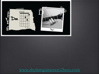 D Minor www.rhythmguitarzero2hero.com 