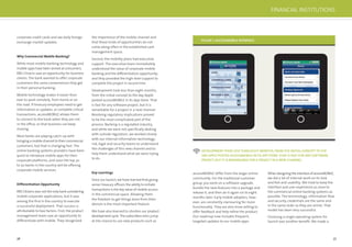 36 37
corporate credit cards and see daily foreign
exchange market updates.
Why Commercial Mobile Banking?
While most mobile banking technology and
mobile apps have been aimed at consumers,
RBS Citizens saw an opportunity for business
clients. The bank wanted to offer corporate
customers the same conveniences they get
in their personal banking.
Mobile technology makes it easier than
ever to work remotely, from home or on
the road. If treasury employees need to get
information or updates, or complete critical
transactions, accessMOBILE allows them
to connect to the bank when they are not
in the ofﬁce, so that business can keep
moving.
Most banks are playing catch-up with
bringing a mobile channel to their commercial
customers, but that is changing fast. The
online banking systems providers have been
quick to introduce mobile apps for their
corporate platforms, and soon the top 30
to 50 banks in the country will be offering
corporate mobile services.
Differentiation Opportunity
RBS Citizens was not the only bank considering
mobile corporate applications, but it was
among the ﬁrst in the country to execute
a successful deployment. That success is
attributable to two factors. First, the product
management team saw an opportunity to
differentiate with mobile. They recognized
the importance of the mobile channel and
that these kinds of opportunities do not
come along often in the established cash
management space.
Second, the mobility plans had executive
support. The executive team immediately
understood the value of corporate mobile
banking and the differentiation opportunity,
and they provided the high-level support to
complete the project in record time.
Development took less than eight months,
from the initial concept to the day Apple
posted accessMOBILE in its App Store. That
is fast for any software project, but it is
remarkable for a project in a new channel.
Resolving regulatory implications proved
to be the most complicated part of the
process. Banking is a regulated industry,
and while we were not speciﬁcally dealing
with outside regulators, we worked closely
with our internal information technology,
risk, legal and security teams to understand
the challenges of this new channel and to
help them understand what we were trying
to do.
Key Learnings
Since our launch, we have learned that giving
senior treasury ofﬁcers the ability to initiate
transactions is the key value of mobile access
in the commercial space. Allowing them
the freedom to get things done from their
devices is the most important feature.
We have also learned to shorten our product
development cycle. The subscribers who jump
at the chance to use new products such as
FIGURE 1:ACCESSMOBILE INTERFACE
accessMOBILE differ from the larger online
community. For the traditional customer
group, you work on a software upgrade,
bundle the new features into a package and
release it, and then do it again six to eight
months later. Early mobile adopters, how-
ever, are constantly clamouring for more
functionality. They are also more willing to
offer feedback and help reﬁne the product.
Our roadmap now includes frequent,
targeted updates to our mobile apps.
WhendesigningtheinterfaceofaccessMOBILE,
we did a lot of internal work on its look
and feel and usability. We tried to keep the
interface and user experience as close to
the commercial online banking systems as
possible. The terminology, information ﬂow
and security credentials are the same and
in the same order as they are online. That
model has been very successful.
Choosing a single operating system for
launch was another beneﬁt. We made a
DEVELOPMENT TOOK LESS THAN EIGHT MONTHS,FROM THE INITIAL CONCEPT TO THE
DAY APPLE POSTED ACCESSMOBILE IN ITS APP STORE.THAT IS FAST FOR ANY SOFTWARE
PROJECT,BUT IT IS REMARKABLE FOR A PROJECT IN A NEW CHANNEL.
	
   	
  
FINANCIAL INSTITUTIONS
 