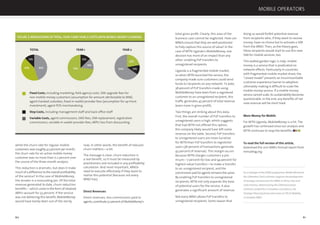 60 61
while the churn rate for regular mobile
customers was roughly 4.5 percent per month,
the churn rate for an active mobile money
customer was no more than 0.2 percent over
the course of the three-month analysis.
This reduction is dramatic, but does it make
much of a difference to the overall proﬁtability
of the service? In the case of MobileMoney,
the answer is a resounding yes. Of the total
revenue generated to date, churn reduction
beneﬁts – which come in the form of retained
ARPU–account for 33 percent. If the service
was not delivering this beneﬁt, MobileMoney
would have barely been out of the red by
now. In other words, the beneﬁt of reduced
churn matters—a lot.
The message is clear: churn reduction is
a real beneﬁt, so it must be measured by
practitioners and included in any proﬁtability
calculation. And most important, MNOs
need to execute effectively if they want to
realize this potential (because not every
MNO has).
Direct Revenues
Direct revenues, less commissions paid to
agents,contribute52percentofMobileMoney’s
FIGURE 2:BREAKDOWN OF TOTAL,YEAR-1 AND YEAR-2 COSTS (MTN MOBILE MONEY UGANDA)
Fixed Costs, including marketing, ﬁeld agency costs, SIM upgrade fees for
non-mobile money customers (assumption for amount attributable to MM),
agent handset subsidies, ﬁxed m-wallet provider fees (assumption for up-front
investment), agent POS merchandising
Step Costs, including management staff and back-ofﬁce staff
Variable Costs, agent commissions, SMS fees, SIM replacement, registration
commissions, variable m-wallet provider fees, ARPU loss from discounting
45%43%
12%
14%
73%
13%
12%66%
22%
TOTAL YEAR 1 YEAR 2
total gross proﬁt. Clearly, this area of the
business case cannot be neglected. How can
MNOs ensure that they are well positioned
to fully capture this source of value? In the
case of MTN Uganda’s MobileMoney, one
decision has more of an impact than any
other: enabling P2P transfers to
unregistered recipients.
Uganda is a fragmented mobile market,
so when MTN launched the service, the
company made sure customers could send
funds to recipients on any network. To date,
38 percent of P2P transfers made using
MobileMoney have been from a registered
customer to an unregistered recipient; this
trafﬁc generates 45 percent of total revenue
(even more in gross proﬁt).
Two things are striking about this data.
First, the overall number of P2P transfers to
unregistered users is high, which suggests
that had MTN not offered this option,
the company likely would have left some
revenue on the table. Second, P2P transfers
to unregistered users are more lucrative
for MTN than P2P transfers to registered
users (38 percent of transactions generate
45 percent of revenue). This margin occurs
because MTN charges customers a pre-
mium—7 percent for low and 94 percent for
highest value transfers—to make a transfer
to an unregistered recipient, and the
commission paid to agents remains the same.
By enabling P2P transfers to unregistered
recipients, MTN not only expands the base
of potential users for the service, it also
generates a signiﬁcant amount of revenue.
Not every MNO allows P2P transfers to
unregistered recipients. Some reason that
doing so would forfeit potential revenue
from recipients who, if they want to receive
money, have no choice but to activate a SIM
from the MNO. Then, as the theory goes,
these recipients would start to use this new
SIM for mobile services, too.
This walled garden logic is risky: mobile
money is a service that is predicated on
network effects. Particularly in countries
with fragmented mobile market share, the
“closed model” presents an insurmountable
customer experience barrier to adoption,
ultimately making it difﬁcult to scale the
mobile money service. If a mobile money
service cannot scale, its sustainability becomes
questionable. In the end, any beneﬁts of net
new revenue will be short lived.
More Money for Mobile
For MTN Uganda, MobileMoney is a hit. The
growth has continued since our analysis and
MTN continues to reap the beneﬁts.
To read the full version of this article,
download the 2011 MMU Annual report from
mmublog.org
As a manager of the GSMA programme, Mobile Money for
the Unbanked, Paul Leishman supports the development
of strategy and execution for MNOs in Africa, Asia and
Latin America. Before joining the GSM Association,
Leishman worked for a Canadian consultancy, the
Strategic Planning & Execution team at TELUS Mobility,
a Canadian MNO.
MOBILE OPERATORS
 