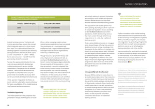 68 69
mobile banking systems. The banks and
mobile operators have proven the concept
of an integrated approach in three impor-
tant ways. First, operators and banks are
working together successfully and avoiding
the segmentation that results from unpro-
ductive competition. All parties—MNOs,
banks and consumers—beneﬁt from this
partnership-driven framework.
Second, this approach distributes the risks
and costs associated with developing a
mobile banking service across multiple
stakeholders. In answer to the oft-debated
question, “Which should be realized ﬁrst,
ecosystem or subscriber base?” Iraq has
proven that no tradeoff is necessary. Both
can be successfully developed simultaneously.
Third, operator integration facilitates an
easier customer subscription process, allowing
for faster consolidation of the mobile banking
and ﬁnancial services ecosystems.
The Mobile Opportunity
The mobile potential in Iraq surpasses that
presented in Kenya, the Philippines or South
Africa—other emerging markets where
mobile banking applications have succeeded.
The combination of a countrywide high
employmentrate,alargeunbankedpopulation
and eager ﬁnancial services organisations
make Iraq a mobile hot spot.
Though Iraq has a 74.1 percent literacy rate
and an 84.7 percent employment rate, ac-
cording to The World Factbook published on
the U.S. Central Intelligence Agency Web site,
the vast majority of the population—more
than 90 percent—remains unbanked. Due
to the country’s recent history of corruption,
war and political and ﬁnancial instability,
Iraqi citizens harbor a ﬁrm distrust of ﬁnancial
institutions. As this country of 30 million
rebuilds, ﬁnancial institutions such as KIPCO,
CitiBank, HSBC and National Bank of Kuwait
now provide services in the country, and they
FIGURE 1. CURRENTLY,IRAQ’STHREE MAJOR MNOS PROVIDE SERVICE
TO MORE THAN 22 MILLION CUSTOMERS:
THOUGH IRAQ HAS A 74.1 PERCENT
LITERACY RATE AND 84.7 PERCENT
EMPLOYMENT RATE,THE VAST MAJORITY
OF THE POPULATION—MORE THAN
90 PERCENT—REMAINS UNBANKED.
ASIACELL (OWNED BY QTEL) 12 MILLION SUBSCRIBERS
ZAIN 7 MILLION SUBSCRIBERS
KOREK 3 MILLION SUBSCRIBERS
are actively seeking to reinvent themselves
and emerge as more reliable and dynamic
entities. Mobile services can help them
become relevant and viable banking options.
The population with mobile phones has
been growing at a fast pace, from 0 percent
in 2003 to over 73 percent in 2011, according
to the The World Factbook. Due to their
prevalence, mobile devices may serve as
the main conduit through which many
Iraqis enter, or re-enter, the traditional
banking system.
That is where MobiCash comes in. In August
2010, Asiacell began offering free access to
MobiCash services in Iraq, providing a ﬁrm
foundation for the platform. In January 2011,
Korek, the only Iraqi-owned MNO, followed
suit and began providing MobiCash services
(in partnership with AMWAL member
Bank of Baghdad). As of March 2011, Zain
began the process of joining the MobiCash
program too. More than two-thirds of the
population has access to mobile services
through MobiCash.
Interoperability Sets New Standard
Because MNOs and banks have chosen to
be mobile teammates rather than rivals, the
success of mobile banking is only bound by
thesizeofthemobileuserbaseandrobustness
of the provider networks. Soon, nearly every
mobile subscriber in Iraq will have access
to mobile banking services. MNOs can both
strengthen (or, in some cases, establish)
relationships between consumers and
banks, as well as provide unbanked
consumers with access to traditional
banking services.
Further innovation in the mobile banking
sector depends more on partnerships than
on disconnected, nonintegrated ecosystems.
Without healthy ecosystems, the industry
risks stagnation by generating a fragmented
and inefﬁcient market. Noninteroperable
platforms are set up to fail altogether,
leaving subscribers lost in the shufﬂe.
Iraq is providing the world with an example
of how to successfully design and implement
an interoperable, multi-bank/multi-telco
mobile ﬁnancial services platform. For the
developing world, Iraq has become the
new standard.
Kris Haag has over 17 years of international experience in
national security, energy development, wireless networks,
financial infrastructure and payment systems, supply
chain strategy and new product introduction. In his role
as director of financial sector development at the U.S.
Department of Defense, he oversaw the modernization of
the Iraqi private banking and payments networks.
Atheer Alqadi is the executive director and founder of
AMWAL for Electronic Banking Services Iraq. He is an
engineering graduate of the University of Baghdad
and has held board-level positions with several Iraqi
companies.
IRAQ IS PROVIDING THEWORLD
WITH AN EXAMPLE OF HOW
TO SUCCESSFULLY DESIGN AND
IMPLEMENT AN INTEROPERABLE,
MULTI-BANK/MULTI-TELCO MOBILE
FINANCIAL SERVICES PLATFORM.
MOBILE OPERATORS
 