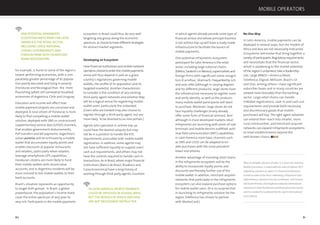 80 81
for example, is home to some of the region’s
lowest-performing economies, with a com-
paratively greater percentage of its popula-
tion poorly educated and living in poverty
(Honduras and Nicaragua) than the more
ﬂourishing (albeit still somewhat troubled)
economies of Argentina, Chile and Uruguay.
Education and income will affect how
mobile payment projects are conceived and
deployed. A rural citizen of Honduras is more
likely to ﬁnd compelling a mobile wallet
solution, deployed with SMS or unstructured
supplementary service data (USSD) channels,
that enables government disbursements,
P2P transfers and bill payments. Argentina’s
urban porteños will be enthused by a mobile
wallet that accumulates loyalty points and
enables discounts at popular restaurants
and retailers, particularly when retailers
leverage smartphone GPS capabilities.
Honduran citizens are more likely to fund
their mobile wallets with stored value
accounts, and in Argentina residents will be
more inclined to link mobile wallets to their
bank accounts.
Brazil’s situation represents an opportunity
to target both groups. In Brazil, a global
powerhouse, the population’s income levels
cover the entire spectrum of very poor to
very rich. Participants in the mobile payments
ecosystem in Brazil could thus do very well
targeting any group along the economic
spectrum,orchoosetohavedifferentstrategies
for distinct market segments.
Developing an Ecosystem
How ﬁnancial institutions and mobile network
operatorschoosetoenterthemobilepayments
arena will thus depend in part on a given
country’s regulations governing mobile
wallets, the proﬁle of its population and its
targeted market(s). Another characteristic
to consider is the condition of any existing
third-party agent networks and whether they
will be a logical venue for registering mobile
wallet users, particularly the unbanked.
(Users who are banked may also choose to
register through a third-party agent, but are
more likely to be directed to on-line portals.)
Agents who specialize in airtime top-up
could have the desired ubiquity but may
not be in a position to handle the KYC
requirements associated with mobile wallet
registration. In addition, some agents may
not have sufﬁcient liquidity to support users’
cash-out requirements, and others may not
have the controls required to handle cash-in
transactions. As in Brazil, where major ﬁnancial
institutions (Banco de Brasil, Bradesco and
Caixa Economica) have a long history of
working through third-party agents, countries
ONE POTENTIAL MPAYMENTS
ECOSYSTEM PARTICIPANT FOR LATIN
AMERICA ISTHE RETAIL SECTOR,
INCLUDING LARGE NATIONAL
CHAINS,SUPERMARKETS AND
FOREIGN FIRMSWITH SIGNIFICANT
NAME RECOGNITION.
IN LATIN AMERICA,MOBILE PAYMENTS
COULD BE DEPLOYED IN SEVERALWAYS,
BUT THE MODELS OF AFRICA AND ASIA
ARE NOT NECESSARILY INSTRUCTIVE.
in which agents already provide some type of
ﬁnancial service and whose principal business
is not airtime top-up will have a ready-made
infrastructure to facilitate the launch of
mobile payments.
One potential mPayments ecosystem
participant for Latin America is the retail
sector, including large national chains
(Elektra,Sanborn’sinMexico),supermarketsand
foreign ﬁrms with signiﬁcant name recogni-
tion (Carrefour, Walmart). Frequentedby rich
and poor alike (although in varying degrees
and for different products), large stores have
the infrastructure necessary to register users
and verify identity, as well as the products
many mobile wallet participants will want
to purchase. Moreover, large stores do not
face liquidity challenges (many already
offer some form of ﬁnancial services). And
although in more developed markets retail
mPayments are launching with point-of-sale
terminals and mobile devices outﬁtted with
near ﬁeld communication (NFC) capabilities,
in Latin America more basic channels such
as SMS and USSD can be adapted to en-
able purchases with the more prevalent
lower-end phones.
Another advantage of including retail chains
in the mPayments ecosystem will be the
ability to incorporate loyalty points and
discounts and thereby further use of the
mobile wallet. In addition, merchant-acquirer
networks that participate in the mPayments
ecosystem can also expand purchase options
for mobile wallet users. (It is no surprise that
in launching its mPayments solution for the
region Telefónica has chosen to partner
with MasterCard.)
No One Way
In Latin America, mobile payments can be
deployed in several ways, but the models of
Africa and Asia are not necessarily instructive.
Ecosystems will evolve that bring together a
varietyofparticipants.Regulatoryrequirements
will necessitate that the ﬁnancial sector,
which is awakening to the market potential
of the region’s unbanked, take a leadership
role. Large MNOs—America Movil,
Telefónica, Digicel, Millicom, Brazil’s Oi
and Vivo, among others—have signiﬁcant
subscriber bases and in many countries are
viewed more favorably than the banking
sector. Large retail chains can handle
mWallet registrations, cash-in and cash-out
requirements and provide both necessary
and discretionary goods that mobile
purchasers will buy. The right agent networks
can extend their reach into smaller, more
rural communities, and merchant-acquirer
networks can expand mPayments ecosystems
to retail establishments beyond the
well-known chains.
Mary Gramaglia, director of sales, U.S. and Latin America,
Mobile Commerce, is responsible for sales of Sybase 365’s
mBanking solutions to select U.S. financial institutions,
as well as sales of the firm’s mBanking, mPayments and
mRemittance solutions into the Caribbean, and Central
andSouthAmerica.Gramagliahasextensiveinternational
experienceinboththetelecomandfinancialservicessectors
and has worked for Lockheed Martin, Sprint International
and Citibank.
MOBILE OPERATORS
 