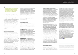 84 85
the traditional eCommerce channel may
be completely replaced for consumers who
choose mobile devices as their only means
of interacting with the digital world.
In 2010 IDC reported that more smartphones
had been sold than PCs for the ﬁrst time
ever. With the rise in smartphones comes
consumer demand for the availability of
mobile commerce services. Those who can
deliver mobile commerce services and
solutions stand to be winners at the
most hotly contested marketplace around
the globe.
Mobile Commerce Maturation
The mobile marketplace has evolved in
an amazingly short period of time. Mobile
commerce is maturing in much the same
way eCommerce did, and it owes some of
its speedy development to lessons learned
and technology advancements made during
the eCommerce evolution. However, the
goals have remained the same with the ﬁrst
priority being to “get to market” with the
mobile commerce solution.
The second priority tends to be (as a result
of lessons learned during the eCommerce
maturing process), security and then
availability. Scalability continues to lag as
a priority as it did during the early years of
eCommerce. Mobile commerce has clearly
beneﬁtedfromtheeCommerceadvancements
of technology, techniques and overall
improvements to both software and hardware
architectures.Insomewaystheseadvancements
have led to complacency as it relates to
scalability. But scalability is important due
to the vast number of consumers in
developing countries wanting access to
mobile commerce solutions. Both horizontal
and vertical scaling has challenges that
must be addressed.
Scalability Approaches
Let’s take a moment to deﬁne horizontal
and vertical scaling to create a common
understanding for this scalability discussion.
Scaling horizontally. To scale horizontally
(or scale out) is the act of adding more
computing capability or nodes to an existing
system. An example is adding a new
computer to an existing distributed software
application. For instance adding two
Websphere Application Servers where there
was only one.
Scaling vertically. To scale vertically (or
scale up) is the act of adding resources to a
single computing device or node in an existing
system. This model typically involves the
addition of CPUs, memory, physical disk
space, or specialized computing capability
to a single computer. This type of vertical
scaling of existing systems also enables
virtualization technology, as it provides
moreresourcesforthehostedsetofoperating
system and application modules to share.
SCALABILITY NEEDSTO BE MOVED UP IN
CONSIDERATION AND SIT ALONGSIDE
THE DRIVERS OF GETTINGTO MARKET
AND TOTAL COST OF OWNERSHIP.
Scalability approach considerations. For
horizontal scaling the system (in this context
mobile commerce platform) must be de-
signed or architected to permit horizontal
scalability through proper handling of
business transactional states. The system
must be able to optimally utilise pooled and
shared resources within the larger system.
When scaling horizontally, the larger
numbers of computers increase management
complexity, as well as a more complex
programming model and issues such as
throughput and latency between
computing nodes.
Industry technology providers. It is worth
noting where industry players are placing
their bets and how this can impact your
mobile commerce deployment strategy
as it relates to scale. Some key hardware
providers have taken the “commodity”
server approach and suggest scale is to be
provided horizontally using many servers
to distribute the solution/system. IBM
provides solutions for this space, and it has
made substantial investments in the vertical
scaling approach favouring the ability to
scale the existing nodes within the system.
IBM has taken this a step further by
providing the IBM mCommerce Appliance,
an all-in-one mobile computing platform
that supports both vertical and horizontal
scaling with an emphasis on vertical scaling.
Make Scalability a Priority
During 2011 many mobile commerce
solution providers focused on the “get to
market” aspect and experienced difﬁculties
scaling to meet demand as adoption rates
soared. In several cases the providers are
content with the commerce functionality
they have implemented but are ﬁnding that
it cannot scale to meet demand. This problem
is sometimes compounded because the
cost of maintaining the implementation
exceeds the business value provided by the
mobile channel. These providers are “stuck”
because their customers have become
dependent on the services and shutting them
down or limiting usage is not an option as
they ﬁnd themselves in the position of the
new “normal.”
In the end, whether a provider is seeking
to bring new mobile commerce solutions
to the marketplace or has an unsustainable
implementation based upon adoption rate,
thesolutionforbothneedstoaddressscalability.
Scalability needs to be moved up in
consideration and sit alongside the drivers of
getting to market and total cost of ownership.
Scalability as a mobile commerce
implementation attribute has the unenviable
position of being completely invisible as
a beneﬁt if considered properly from the
outset and conversely the primary reason
for complete failure if not considered
adequately.
Ronald D. Finlayson is the worldwide lead for IBM’s Mobile
Commerce Appliance and has helped clients around the
globe develop and realize their mobile channel objectives.
MOBILE OPERATORS
 