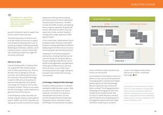 142 143
payment mechanism needs to support new
services, and so create new value.
The closed-loop nature of solutions such
as bCode enables the terminals to support
services beyond simple payments, such as
couponing, targeted marketing and loyalty.
Marketing and redemption statistics can be
tracked at the per-customer and per-offer
level, delivering valuable new insights for
merchants and brands.
SMS Goes to Work
Forward-thinking banks in Southeast Asia
are using bCODE SMS instead of plastic
cards to reduce operational costs. They can
decrease costs an average $7 to $10 per
consumer, which helps justify the cost of
the investment. Because the technology
is based on SMS and can be used by 100
percent of the population, the potential
cost savings can increase as much as tens
of millions of dollars. These use cases prove
that the technology is market ready and can
generate revenue from day one.
In the Philippines, mobile subscribers are
already using two national mobile payment
systems, SMART and GCASH. Subscribers are
signing up to receive incentives from loyalty
programmes offering cinema ticketing
and retail promotions that are redeemable
at physical points of presence. The offers
increase foot trafﬁc at events and shopping
areas, and garner payments for goods and
services. Merchants are able to cross sale,
upsale and increase customer loyalty by
starting with a simple, ubiquitous mobile
payment option.
In the United States, mobile operator Sprint
and global retailer IKEA have used bCODE
for years to develop affordable and effective
loyalty programmes that nurture consumers,
increasing repeat sales and reducing churn.
Corporations in all industry and govern-
ment sectors, including those that are not
consumer facing, are seeing the light too.
They are adopting complimentary uses for
bCODE to ease registrations and applications,
make payment disbursements and more.
Across all sectors, a secure SMS code is
increasing transactional usage, making the
ecosystem more reliable and increasing
mass demand.
IsTechnologyorUbiquitytheBetterAdvantage?
A healthy mobile ecosystem is an absolute
necessityformobiletransactionsuccess—there
are just too many players that need to
cooperate. The owners of a ubiquitous
interoperable environment, one that
touches the physical world, will generate
the greatest returns. Wholesale models
will emerge, licensing revenues will appear
THE OWNERS OF A UBIQUITOUS
INTEROPERABLE ENVIRONMENT,
ONE THAT TOUCHES THE PHYSICAL
WORLD,WILL GENERATE THE
GREATEST RETURNS.
can be a more elegant solution than a
hard-to-use (or share), complicated
technology.
and an unlimited number of products and
services can be launched.
Success depends on the ability to continue to
deliver on vision and not let the excitement
of emerging (often unproven) technologies
lead the way for the sake of technology.
Why not harvest the value of what sits
before us today? This emerging industry is
developing and changing fast with many
valuable lessons already learned. Why
not rely on a simple ubiquitous standard
and ﬁnd intuitive and compelling ways of
driving greater daily transactional usage?
Sometimes simple, easy-to-use basics
FIGURE 1.BCODE ATWORK
bCODEs bCODEMerchantTerminal
MobileSubscribers/BankAccountHolders
Payment Issuers + Service Providers
Partner Bank
Service
Providers
Banks
Advertisers
Mobile
Network
Operators
CoreServer
-Customer acquisitions
-Payment processing
-Product distribution
bCODE
Merchants
Merchants
Jess McCloskey is the chief marketing officer of bCODE
and has over 15 years of experience in emerging online,
mobile and payments technologies worldwide. She’s
established and developed business units for telcos and
agencies including Digital Advertising and Mobile Money
strategies, and was instrumental in establishing O2’s first
premium SMS brokerage in 2002.
DISRUPTIVE PLAYERS
 
