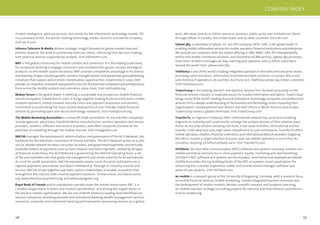 156 157
market intelligence, advisory services, and events for the information technology market. IDC
is a subsidiary of IDG, the world’s leading technology, media, research, and events company.
Visit idc-ﬁ.com
Informa Telecoms & Media delivers strategic insight founded on global market data and
primary research. We work in partnership with our clients, informing their decision-making
with practical services supported by analysts. Visit informatm.com
MEF is the global community for mobile content and commerce. It is the leading trade body
for companies wishing to engage consumers and monetize their goods, services and digital
products via the mobile connected device. MEF provides competitive advantage to its diverse
membership, shapes industry growth, connects thought leaders and spearheads groundbreaking
initiatives that explore and promote monetization opportunities. Established in 2000, MEF
provides an impartial, consistent and powerful voice for the foremost companies and entrepreneurs
from across the mobile content and commerce value chain. Visit mefmobile.org
Mobey Forum is the global leader in deﬁning a sustainable and prosperous mobile ﬁnancial
services ecosystem. Established in 2000, it brings together leading ﬁnancial institutions, mobile
network operators, mobile handset manufacturers and payment processors and vendors,
committed to accelerating the mass-market deployment of user-friendly mobile ﬁnancial
services by promoting open and secure technology standards. Visit mobeyforum.org
The Mobile Marketing Association is a nonproﬁt trade association; its 700 member companies
include agencies, advertisers, handheld device manufacturers, wireless operators and service
providers, retailers, software and services providers, and other companies focused on the
potential of marketing through the mobile channel. Visit mmaglobal.com
NACHA manages the development, administration, and governance of the ACH Network, the
backbone for the electronic movement of money and data. The ACH Network serves as a safe,
secure, reliable network for direct consumer, business, and government payments, and annually
facilitates billions of payments such as Direct Deposit and Direct Payment. Utilized by all types
of ﬁnancial institutions, the ACH Network is governed by the NACHA Operating Rules, a set
of fair and equitable rules that guide risk management and create certainty for all participants.
As a not-for-proﬁt association, NACHA represents nearly 11,000 ﬁnancial institutions via 17
regional payments associations and direct membership. Through its industry councils and
forums, NACHA brings together payments system stakeholders to enable innovation that
strengthens the industry with creative payment solutions. To learn more, visit www.nacha.
org, www.electronicpayments.org, and www.payitgreen.org
Royal Bank of Canada and its subsidiaries operate under the master brand name RBC. It is
Canada’s largest bank in assets and market capitalization, and among the largest banks in
the world in market capitalization. We are one of North America’s leading diversiﬁed ﬁnancial
services companies, providing personal and commercial banking, wealth management services,
insurance, corporate and investment banking and transaction processing services on a global
basis. We serve close to 15 million personal, business, public sector and institutional clients
through ofﬁces in Canada, the United States and 55 other countries. Visit rbc.com
Sybase 365, a subsidiary of Sybase, Inc. (an SAP company; NYSE: SAP), is the global leader in
enabling mobile information services for mobile operators, ﬁnancial institutions and enterprises.
We provide our customers with the widest offering in SMS, MMS, GRX, IPX interoperability,
end-to-end mobile commerce solutions, and innovative mCRM services. Sybase 365 processes
more than 1.8 billion messages per day, reaching 900 operators and 5.5 billion subscribers
around the world. Visit: sybase.com/365
Telefónica is one of the world’s leading integrated operators in the telecommunication sector,
providing communication, information and entertainment solutions in Europe, Africa and
Latin America. It operates in 26 countries. As of June 2011, Telefónica served 295 million customers.
Visit Telefonica.com
TowerGroup is the leading research and advisory services ﬁrm focused exclusively on the
ﬁnancial services industry. A respected source for trusted information and advice, TowerGroup
brings many of the world’s leading ﬁnancial institutions, technology companies and professional
services ﬁrms a deeper understanding of the business and technology issues impacting their
organisations. Headquartered near Boston and with ofﬁces in North America and Europe,
TowerGroup serves a global client base. Visit TowerGroup.com
TransferTo, an Ingenico Company, offers international prepaid top-up services enabling
migrants to instantly and conveniently recharge the prepaid phones of their relatives back
home. As the only solution allowing real-time, small value transfers, international airtime
transfer is the ideal low-cost, high-value complement to cash remittances. TransferTo offers
mobile operators, retailers, ﬁnancial institutions and international telecom providers targeting
the ethnic market a single interface to access over 230 mobile operators in more than 80
countries, reaching 3.6 billion prepaid users. Visit TransferTo.com
ViVOtech, the near ﬁeld communication (NFC) software and systems company, enables rich
mobile commerce solutions for in-store payment, loyalty, marketing and merchandising.
ViVOtech’s NFC software and systems are the broadest, most tested and deployed worldwide.
ViVOtech provides the key building blocks of the NFC ecosystem: smart applications for
enhancing the customer experience, wallet and trusted service manager software and
point-of-sale systems. Visit ViVOtech.com
wi-mobile is a research group at the University of Augsburg, Germany, with a research focus
on mobile ﬁnancial services, mobile marketing, mobile-integrated business processes and
the development of mobile markets. Besides scientiﬁc research and academic teaching,
wi-mobile executes strategy consulting projects for national and international corporations.
Visit wi-mobile.org
COMPANY INDEX
 
