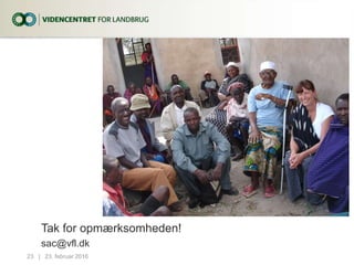 Tak for opmærksomheden!
sac@vfl.dk
23. februar 201623...|
 