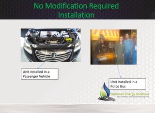 No Modification Required
Installation
Unit installed in a
Putco Bus
Unit installed in a
Passenger Vehicle
 