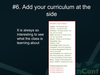 #6. Add your curriculum at the
            side

 It is always so
 interesting to see
 what the class is
 learning about
 