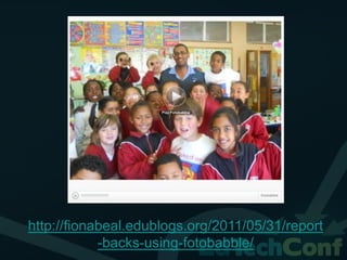 http://fionabeal.edublogs.org/2011/05/31/report
            -backs-using-fotobabble/
 
