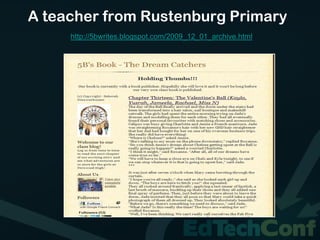 A teacher from Rustenburg Primary
     http://5bwrites.blogspot.com/2009_12_01_archive.html
 