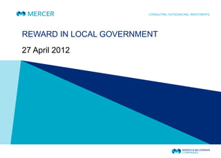 REWARD IN LOCAL GOVERNMENT
27 April 2012
 